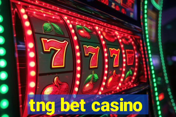 tng bet casino